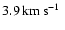 $3.9\hbox{\kern 0.20em km\kern 0.20em s$^{-1}$ }$