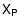 ${\sf X}_{\sf P}$