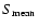$S_{{\rm mean}}$
