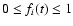 $0\le f_i(t) \le 1$