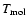 $T_{\rm mol}$