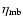 $\eta_{\rm mb}$