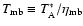 $T_{\rm
mb} \equiv T_{\rm A}^*/\eta_{\rm mb}$