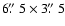 $6\hbox{$.\!\!^{\prime\prime}$ }5 \times 3\hbox{$.\!\!^{\prime\prime}$ }5$