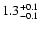 $\rm 1.3^{+ 0.1}_{-0.1}$
