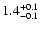 $\rm 1.4^{+ 0.1}_{-0.1}$