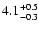$\rm 4.1^{+ 0.5}_{-0.3}$