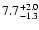 $\rm 7.7^{+ 2.0}_{-1.3}$