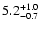 $\rm 5.2^{+ 1.0}_{-0.7}$