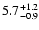 $\rm 5.7^{+ 1.2}_{-0.9}$