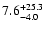 $\rm 7.6^{+25.3}_{-4.0}$