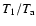 $T_1/T_{\rm a}$