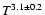 $T^{3.1\pm0.2}$