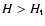 $H>H_{\rm t}$