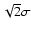 $\sqrt{2}\sigma$