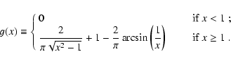 \begin{displaymath}g(x) \equiv \left\{
\begin{array}{ll}
0 & \qquad\mbox{if $x ...
...}\right)} &
\qquad\mbox{if $x \geq 1$ }.
\end{array} \right.
\end{displaymath}