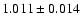 $1.011\pm 0.014$