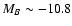 $M_B\sim -10.8$