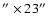 $''\times23''$