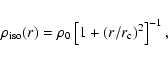 \begin{displaymath}\rho_{\rm iso}(r)=\rho_0\left[1+{(r/r_{\rm c})}^2\right]^{-1},\end{displaymath}