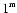 $\mbox{\rm 1}^{\mbox{\rm\tiny m}}$