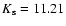 $K_{\rm s}=11.21$