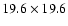 $19.6\times 19.6$