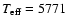 $T_{\rm eff}=5771$
