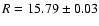 $R=15.79\pm0.03$
