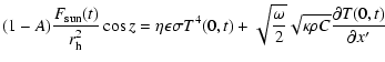 $\displaystyle (1-A) \frac{F_{\rm sun}(t)}{r_{\rm h}^2} \cos z =
\eta \epsilon \...
...sqrt{\frac{\omega}{2}} \sqrt{\kappa \rho C} \frac{\partial T(0,t)}{\partial x'}$