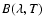 $B(\lambda,T)$