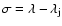 $\sigma=\lambda-\lambda_{\rm j}$