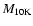 $M_{\rm 10 K}$