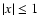 $\vert x\vert\le 1$