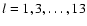 $l=1,3,\dots,13$