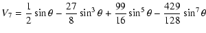 $\displaystyle V_7=\frac{1}{2}\sin\theta-\frac{27}{8}\sin^3\theta+\frac{99}{16}\sin^5\theta-\frac{429}{128}\sin^7\theta$