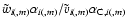 $\ensuremath{\tilde{w}_{i(,m)}}\alpha_{i(,m)}/\ensuremath{\tilde{v}_{i(,m)}}\alpha_{{\rm C},i(,m)}$