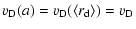 $\displaystyle \ensuremath{v_{\mathrm{D}}(a)} =\ensuremath{v_{\mathrm{D}}} (\ensuremath{\langle r_{\mathrm{d}}\rangle} )=\ensuremath{v_{\mathrm{D}}} $