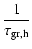 $\displaystyle \frac{1}{\tau_{{\rm gr,h}}}$