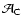 $\mathcal{A}_{{\rm C}}$