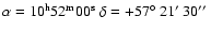 $\alpha = 10^{\rm h}52^{\rm m}00^{\rm s} \ \delta = +57\hbox{$^\circ$ }21\hbox{$^\prime$ }30\hbox{$^{\prime\prime}$ }$