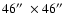 $46\hbox{$^{\prime\prime}$ }\times 46\hbox{$^{\prime\prime}$ }$