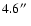 $4.6\hbox {$^{\prime \prime }$ }$