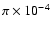$\pi\times 10^{-4}$