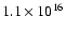 $1.1\times 10^{16}$