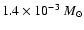 $1.4\times 10^{-3}~M_{\odot}$