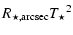 $\displaystyle R_{\star,{\rm arcsec}}{T_\star}^2$