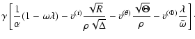 $\displaystyle \gamma\left[\frac{1}{\alpha}(1-\omega\lambda)-v^{\rm (r)}\frac{\s...
...c{\sqrt{\Theta}}{\rho}-v^{\rm (\Phi)}\frac{\lambda}{\tilde{\omega}}\right]\cdot$