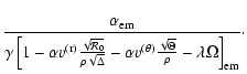 $\displaystyle \frac{\alpha_{\rm em}}{\gamma\left[1-\alpha{v^{\rm (r)}}\frac{\sq...
...v^{\rm (\theta)}}\frac{\sqrt{\Theta}}{\rho}-\lambda\Omega\right]_{\rm em}}\cdot$