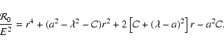 \begin{displaymath}\frac{\mathcal{R}_{\rm0}}{E^{2}}=r^{4}+(a^{2}-\lambda^{2}-\ma...
...}+2\left[\mathcal{C}+(\lambda-a)^{2}\right]r-a^{2}\mathcal{C}.
\end{displaymath}